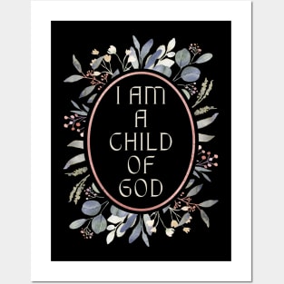 I Am a Child of God Posters and Art